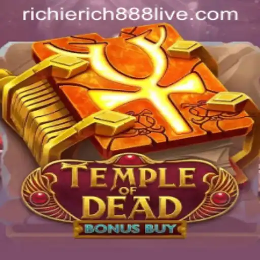 Temple of Dead Bonus Buy Unveiled: Adventure Awaits with RichieRich888